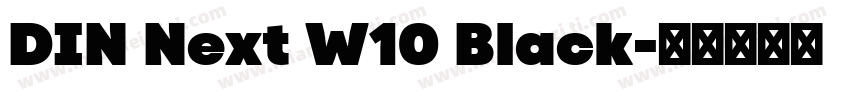 DIN Next W10 Black字体转换
